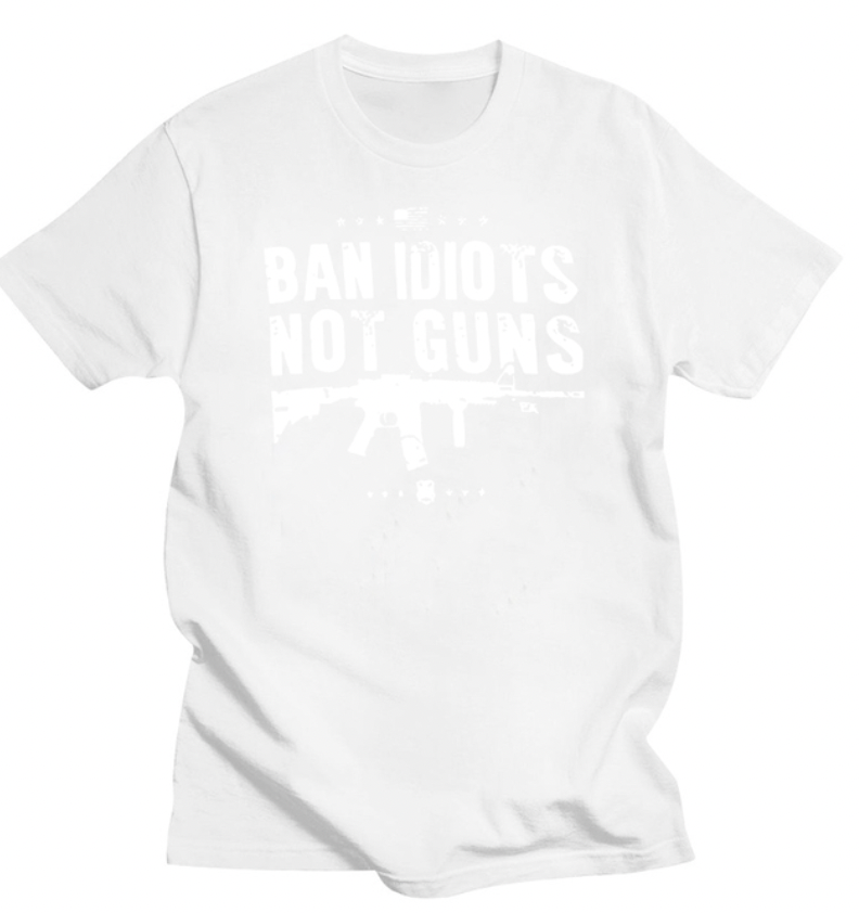 Men T Shirt Ban Idiots Not Guns