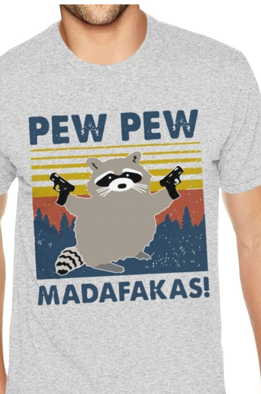 Raccoon Pew Pew Madafakas